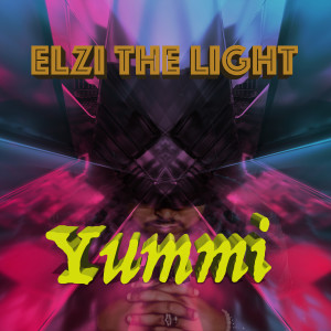 Dengarkan Yummi lagu dari ELZI The Light dengan lirik