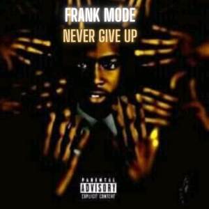 Frank Mode的專輯Never Give Up