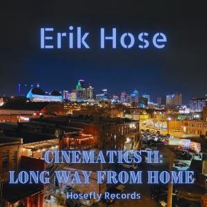 อัลบัม Cinematics II: Long Way From Home ศิลปิน Erik Hose Compositions