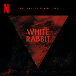 Album White Rabbit (Original Music From The Netflix Series) from Ben Frost