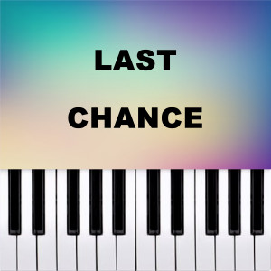 南惠勝的專輯Last Chance (Piano Version)