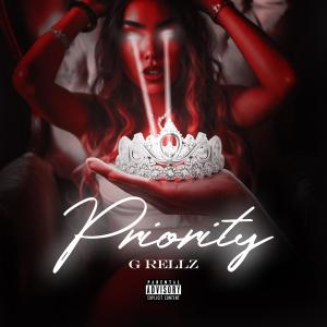 G Rellz的專輯Priority (feat. DJ Pain)