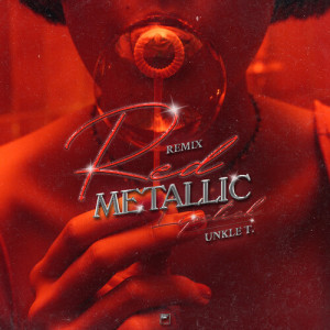 Red Metallic Lipstick (Remix) dari Unkle T.