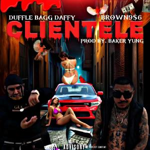Duffle Bagg Daffy的專輯CLIENTELE (feat. Brown956) [Explicit]