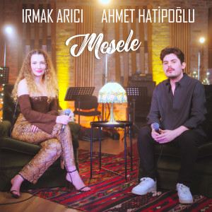 Irmak Arıcı的专辑Mesele