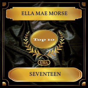 Dengarkan Seventeen lagu dari Ella Mae Morse dengan lirik