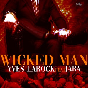 Yves Larock的專輯Wicked Man