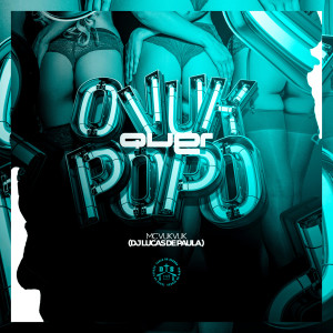 อัลบัม O Vuk Quer POPO (Explicit) ศิลปิน DJ LUCAS DE PAULA