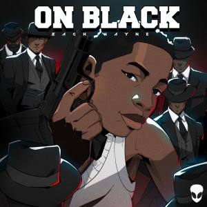 收聽Zach Wayne的On black (Explicit)歌詞歌曲