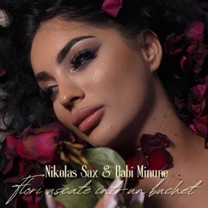 NIKOLAS SAX的专辑Flori Uscate Intr-Un Buchet