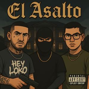 Wako firme的專輯El asalto (feat. Chal.o & Carlos blanco) [Explicit]