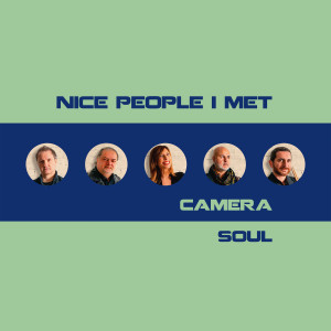 Album Nice People I Met oleh CAMERA SOUL