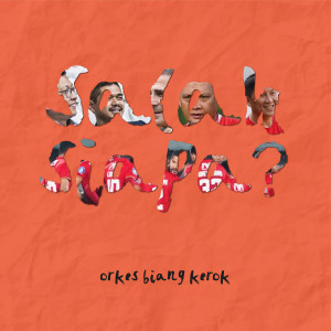 Dengarkan Salah Siapa ? lagu dari Orkes Biang Kerok dengan lirik