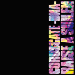 Album CORUSCATE -DNA- oleh RAISE A SUILEN