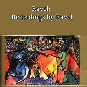 Album Ravel: Recordings by Ravel oleh Martial Singher
