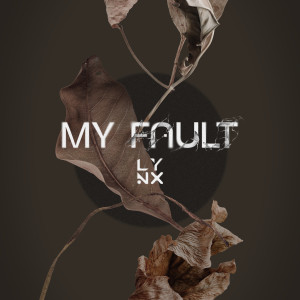 LYNX的专辑ผิดไปแล้ว (My Fault)