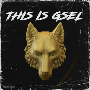 Gsel的專輯This Is Gsel, Vol. 1 (Explicit)
