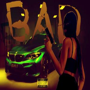 ดาวน์โหลดและฟังเพลง Bad B (Explicit) พร้อมเนื้อเพลงจาก Buhlo