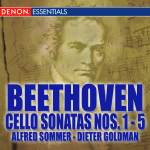 อัลบัม Beethoven: Cello Sonatas Nos. 1-5 ศิลปิน Alfred Sommer