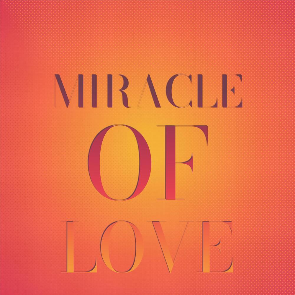 Miracle Of Love