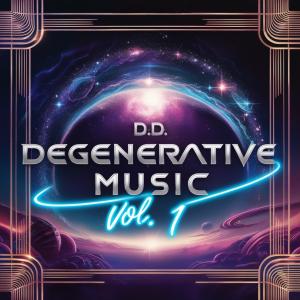 D.D.的專輯Degenerative Music, Vol.1