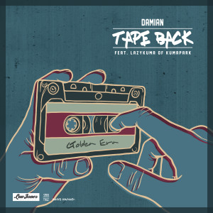 ดาวน์โหลดและฟังเพลง Tape Back (feat. LazyKuma of Kuma Park) พร้อมเนื้อเพลงจาก DAMIAN