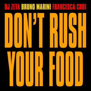 Album Don't Rush Your Food from Dj Zeta