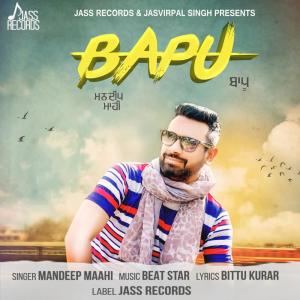 收聽Mandeep Maahi的Bapu歌詞歌曲