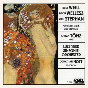 Weill, Wellesz & Stephan: Works for Violin & Orchestra