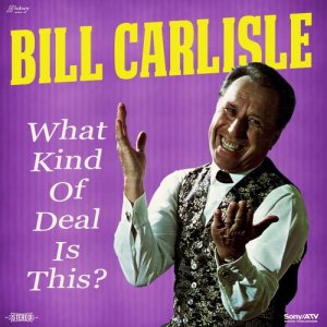 Bill Carlisle的專輯What Kind of Deal Is This