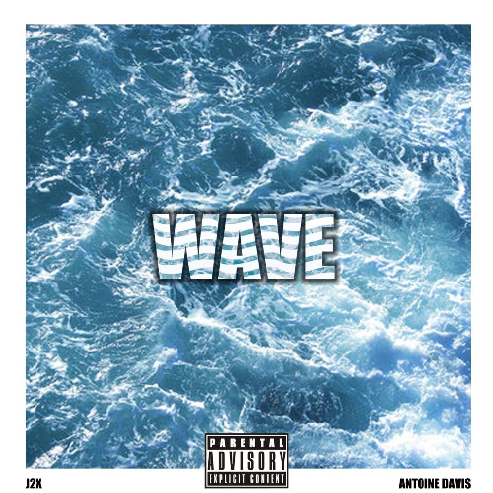 Wave Remix (feat. Antoine Davis) (Explicit)