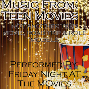 Friday Night At The Movies的專輯Music From: Teen Movies...Role Models, Not Another Teen Movie, Road Trip and More