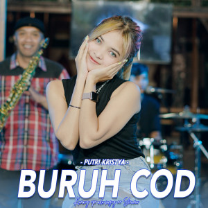 收听Putri Kristya的Buruh COD歌词歌曲