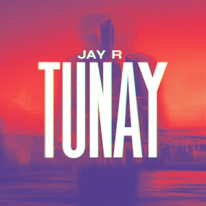 Jay R的專輯Tunay