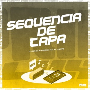 Dengarkan lagu Sequencia de Tapa (Explicit) nyanyian DJ Feeh 011 dengan lirik