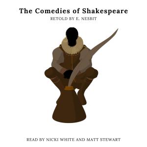Listen to The Taming of the Shrew Retold by E. Nesbit song with lyrics from Nicki White