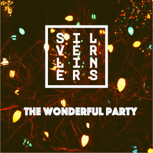 收聽SilverLiners的The Wonderful Party: 2016歌詞歌曲