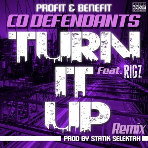 Co Defendants的專輯Turn It Up (feat. Rigz) (Explicit)