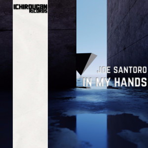 Listen to In My Hands (Original Mix) song with lyrics from Joe Santoro