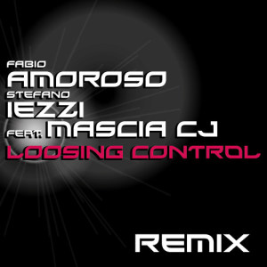 อัลบัม Loosing Control (Remix) ศิลปิน Fabio Amoroso