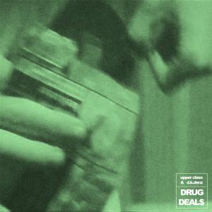 Album DRUG DEAL$ oleh upper class