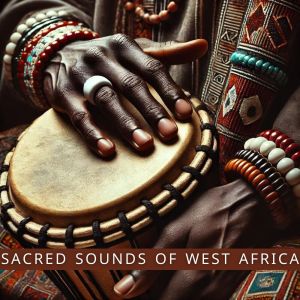 African Wild World的專輯Sacred Sounds of West Africa (Balaphone, Kora, Drums, Ngoni)