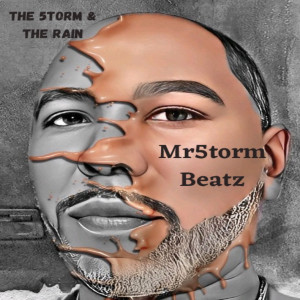 Mr5torm Beatz的專輯The Storm And The Rain