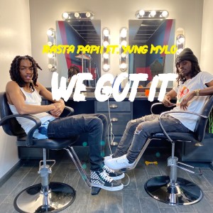 Album We Got It (Explicit) from Rasta Papii