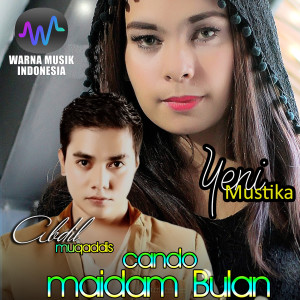 ดาวน์โหลดและฟังเพลง Cando Maidam Bulan พร้อมเนื้อเพลงจาก Abdil Muqaddis