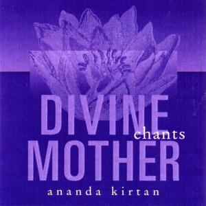 Ananda Kirtan的專輯Divine Mother Chants