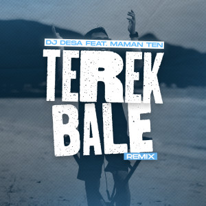 DJ Desa的專輯Terek Bale (Remix)