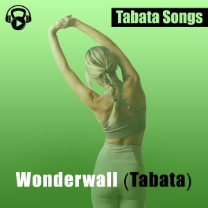 Tabata Songs的專輯Wonderwall (Tabata)