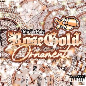 Murdah Baby的專輯Rose Gold Ornaments (Explicit)