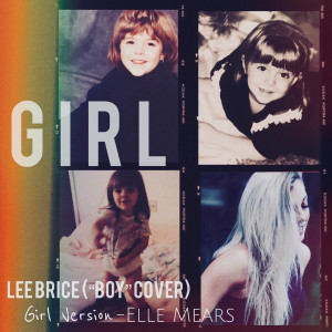 Dengarkan lagu Girl (Lee Brice Boy Cover) nyanyian Elle Mears dengan lirik